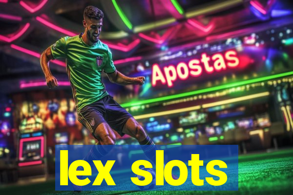 lex slots